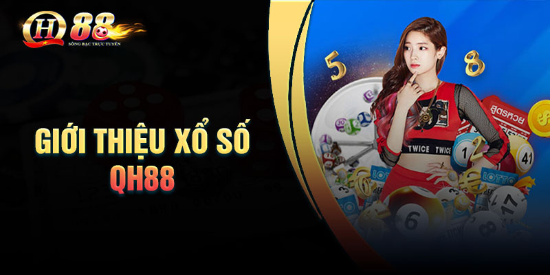 Giới thiệu xổ số QH88