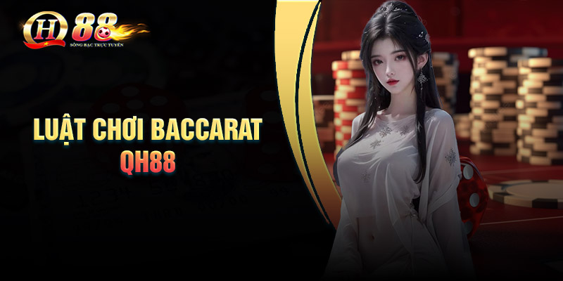 Luật chơi bài Baccarat cơ bản nhất định phải biết
