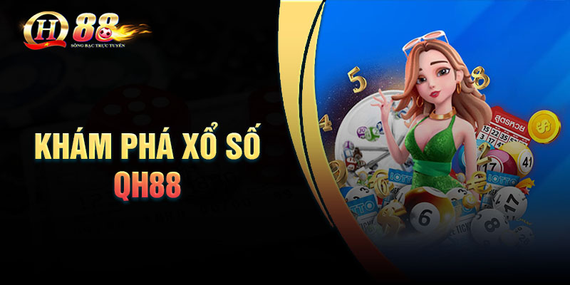 Những trò chơi thú vị tại sảnh Xổ số QH88