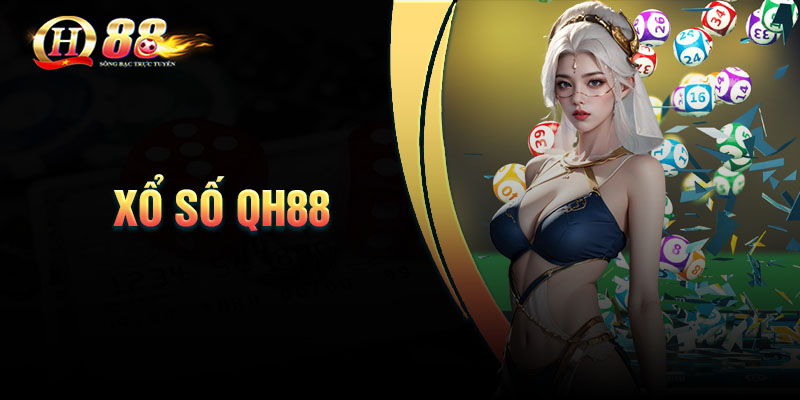 Xổ số QH88 - Lô đề 1 ăn 99 xanh chính uy tín