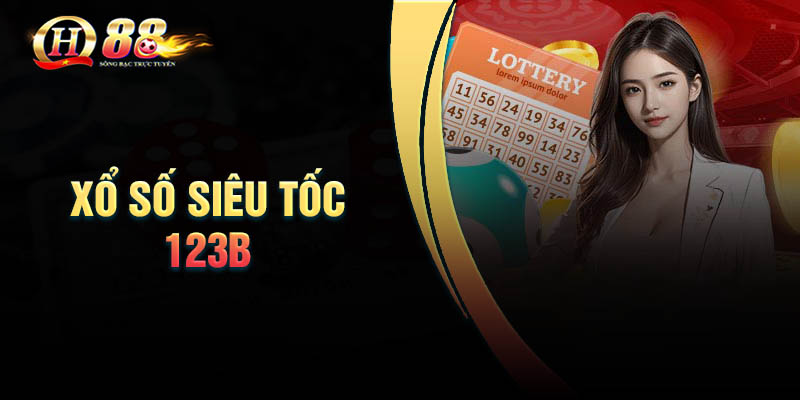 Xổ số siêu tốc 123B là gì?