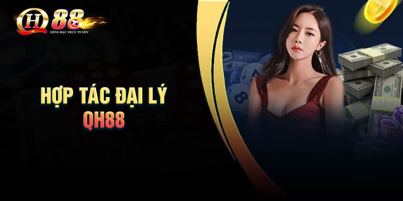 Quy trình đăng ký trở thành đại lý QH88